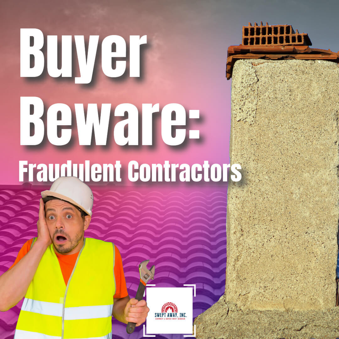 Buyer Fraudulent Chimney Contractors